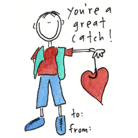 you`re a great catch valentine!